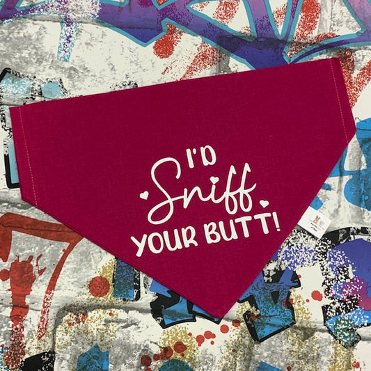 I’D SNIFF YOUR BUTT BANDANA